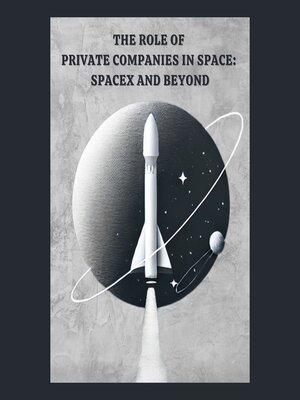cover image of The Role of Private Companies in Space